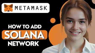 How to Add SOLANA Network to Metamask  It Works 2024 [upl. by Fini]