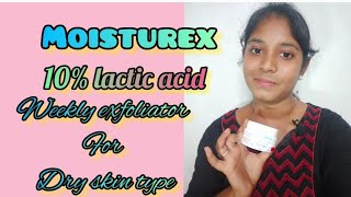 moisturex cream review10 lactic acidbest weekly exfoliator For beginners [upl. by Apthorp]