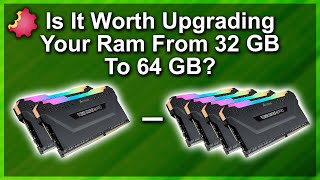 Worth Upgrading — 32GB to 64GB RAM — Byte Size Tech [upl. by Thury257]