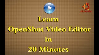 Learn OpenShot Video Editor in 20 Minutes [upl. by Eimrej]