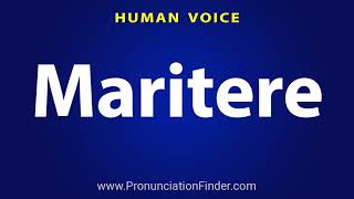 How To Pronounce Maritere [upl. by Kcirdez]