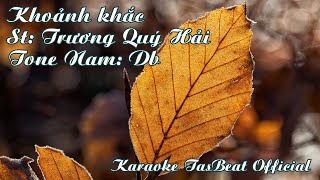 Karaoke Khoảnh Khắc  Tone Nam  TAS BEAT [upl. by Lahcim]