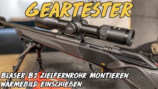 Geartester  Blaser B2 Zielfernrohr montieren und einschießen [upl. by Ynnub]