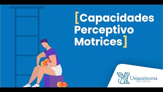 Capacidades Perceptivo Motrices [upl. by Maier299]