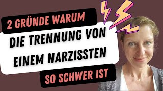 Trennung von einem Narzissten  2 Gründe warum es so schwer ist [upl. by Percival631]