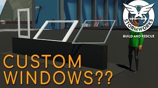 Custom Modded Windows  Stormworks Tutorial [upl. by Linn804]