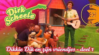 Dirk Scheele  Dikkie Dik en zijn vriendjes deel 1 [upl. by Hoshi693]