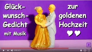 FG170 👴👵 GlückwunschGedicht zur goldenen Hochzeit 💛💛 Glückwünsche zum 50 Hochzeitstag 💛💛 [upl. by Ogata591]