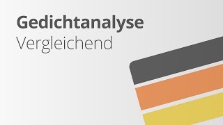 Vergleichende Gedichtanalyse – Arbeitsschritte  Deutsch  Textanalyse und interpretation [upl. by Miko]