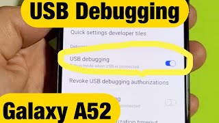 Galaxy A52 How to Enable USB Debugging [upl. by Ociral364]