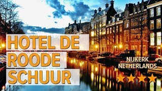 Hotel De Roode Schuur hotel review  Hotels in Nijkerk  Netherlands Hotels [upl. by Nylacaj]