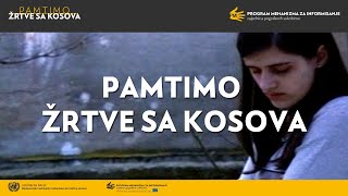 Pamtimo žrtve sa Kosova [upl. by Adnilrev]