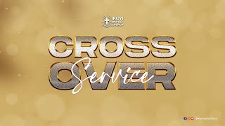 Livestream  Cross Over Service  December 31 2023 [upl. by Gies290]