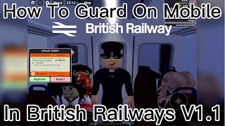 How To Guard A Train On Mobile In British Railway V11 [upl. by Garth]