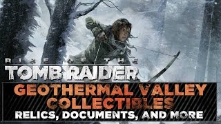 Rise of the Tomb Raider • Geothermal Valley Collectibles • Challenges Relic amp Document Locations [upl. by Airehc]