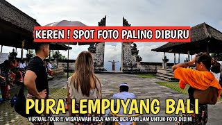 PESONA PURA LEMPUYANG BALI  WISATAWAN RELA ANTRE BERFOTO [upl. by Nnaassilem]