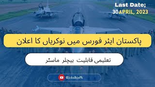 PAF Jobs 2023 – Join Pakistan Air Force Online Apply wwwjoinpafgovpk [upl. by Eseyt]