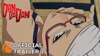 DAN DA DAN  OFFICIAL TRAILER 2 [upl. by Imef]