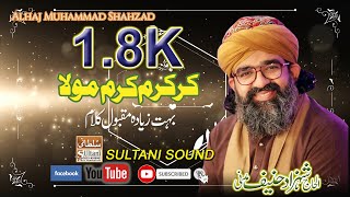 Karam Kram Mola  Shahzad Hanif Madni  Sultani sound 03479797977 [upl. by Benkley]