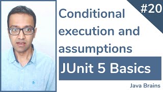 JUnit 5 Basics 20  Conditional executions and assumptions [upl. by Anedal]