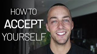 How to Accept Yourself  5 Steps to SelfAcceptance [upl. by Lovel]