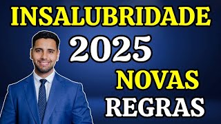 INSALUBRIDADE 2025 NOVOS VALORES NOVAS REGRAS ENTENDA TUDO [upl. by Benilda]