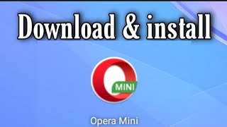 Cara Download dan install Opera Mini ■ tanpa gagal ■ atasi aplikasi opera mini tidak bisa diinstal [upl. by Mcneely]