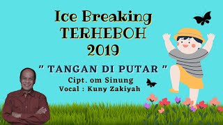 LAGU ICE BREAKING TERHEBOH 2019  TANGAN DIPUTAR  OM SINUNG [upl. by Kallman319]