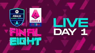 eSerie A TIM  FIFA 22  Final Eight Day 1 [upl. by Inig859]