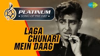 Platinum song of the day  Laga Chunari Men Daag  लागा चुनरी में दाग  1st May  Manna Dey [upl. by Avictor176]