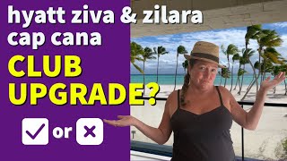 Hyatt Ziva Zilara Cap Cana Is The Club Upgrade Worth It  HyattZivaCapCana [upl. by Nnayelsel]