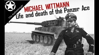 The Life and Death of Michael Wittmann [upl. by Katzir]