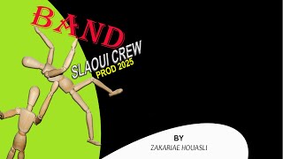 BANDBAND SLAOUI CREW [upl. by Eirac153]