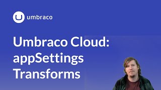 Umbraco Cloud appSettings Transform [upl. by Lesh912]