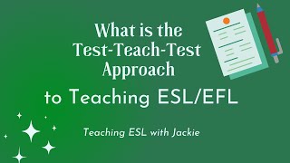 What is the Test Teach Test Approach to Teaching ESLEFL  Approach and Method in Language Teaching [upl. by Knitter]