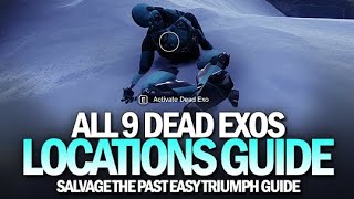 All 9 Dead Exos Location Guide That Actually Works amp Salvage The Past Triumph Destiny 2 [upl. by Anikat410]