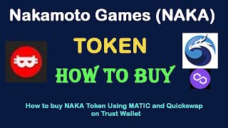 How to Buy Nakamoto Games Token NAKA Using MATIC and Quickswap On Trust Wallet [upl. by Stanway]