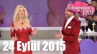 Evleneceksen Gel  24 Eylül 2015 [upl. by Inessa]