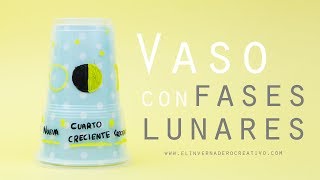 Vaso con fases de la Luna  Manualidades infantiles educativas [upl. by Yorgerg]