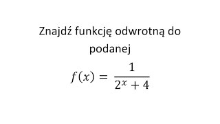 Funkcja odwrotna cz 5  Wyznacz funkcję odwrotną funkcja odwrotna do funkcji wykładniczej [upl. by Madella]