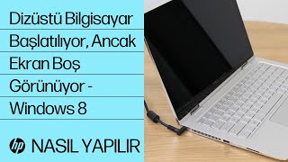 Dizüstü Bilgisayar Başlatılıyor Ancak Ekran Boş Görünüyor  Windows 8  HP Support [upl. by Eciuqram397]