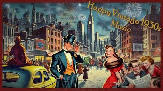 🎊 New Years 1935 🎉 Happy Vintage 1930s Music to Improve Your Mood [upl. by Akinhoj161]