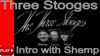 Three Stooges Intro  3 stooges opening theme with Shemp [upl. by Idnak]