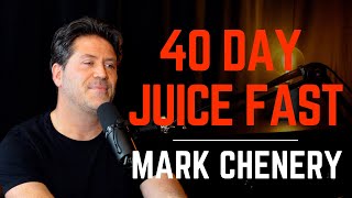 Mark Chenery  40 Day Juice Fast  Ep 15 [upl. by Tamanaha193]