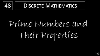 Discrete Math  431 Prime Numbers and Their Properties [upl. by Marva]