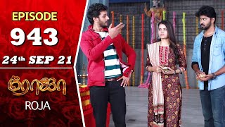 ROJA Serial  Episode 943  24th Sep 2021  Priyanka  Sibbu Suryan  Saregama TV Shows Tamil [upl. by Oelgnaed]