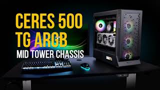 Thermaltake Ceres 500 TG ARGB Mid Tower Chassis Product Animation  Born to be Cool [upl. by Betthezel]