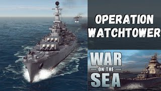 War on the Sea  Operation Watchtower  1 [upl. by Ceciley934]