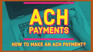 ACH Payments Made Easy  How to Make an ACH Payment Processing  Explainer [upl. by Ahsertal]