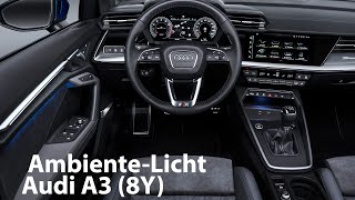 AmbienteLicht im neuen Audi A3 8Y 4K  Autophorie Extra [upl. by Valora199]